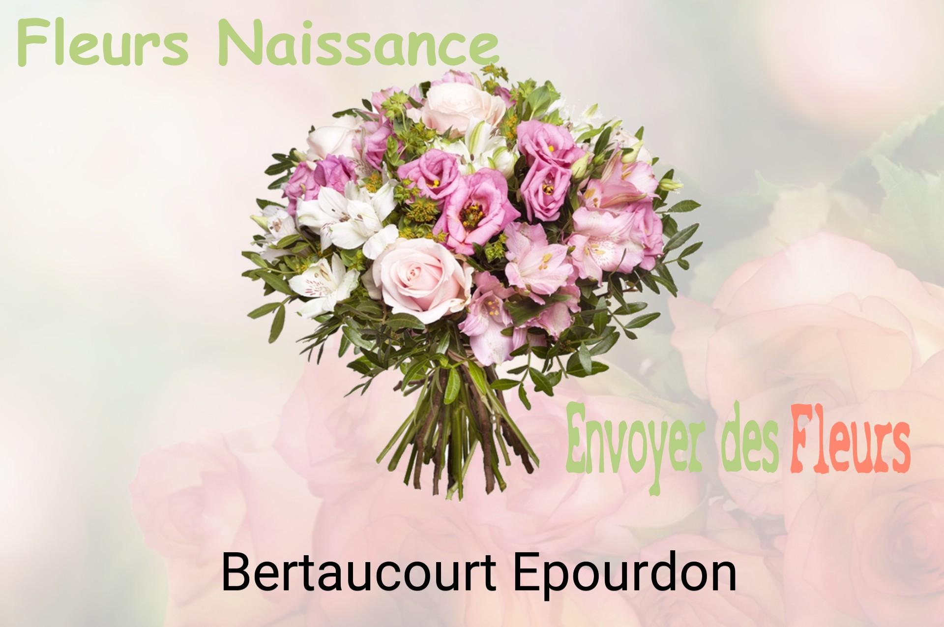 Bouquet de fleurs de naissance livré à Bertaucourt-Epourdon